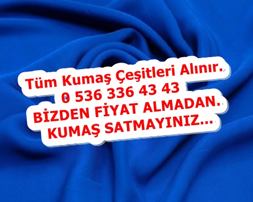 Ham kumaş alanlar,ham dokuma kumaş satın alanlar,boyalı dokuma kumaş alanlar,ham penye kumaş satın alanlar,ham kumaş nereye satarım,dokuma kumaş nereye satarım