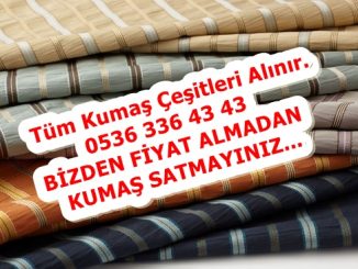 kumaşlar kumaşçılar kumaşçı kumaş satan kumaş alımı yapan kumaş alan kişiler kumaş satın alan yerler kumaş satın alan kimler iplik alımı yapanlar