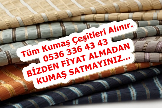 kumaşlar kumaşçılar kumaşçı kumaş satan kumaş alımı yapan kumaş alan kişiler kumaş satın alan yerler kumaş satın alan kimler iplik alımı yapanlar