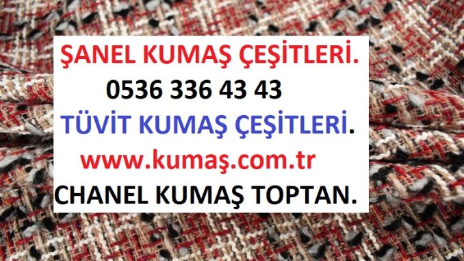 Şanel kumaş satan tüvit kumaş satan yerler, toptan şanel toptan chanel toptan tüvit kumaş