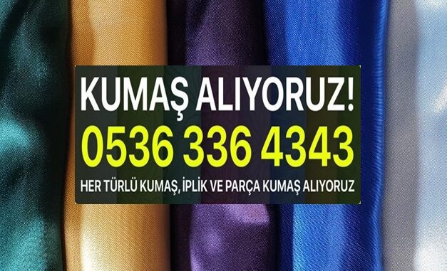 Toptan Gabardin Kumaş satın alanlar. Toptan Süet Kumaş alanlar. Toptan Jarse Kumaş alanlar. Toptan Kaşmir Kumaş alanlar. Toptan Kaşe Kumaş satın alanlar. Toptan Rips Kumaş alanlar. Toptan Ripstap Kumaş satın alanlar. Toptan Bez Ayağı Kumaş alanlar. Toptan Nevresimlik Kumaş alan Toptan